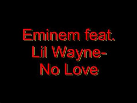 Eminem Feat Lil Wayne No Love HQ YouTube