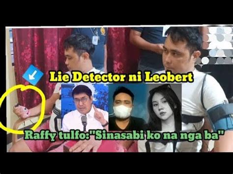 Lie Detector Ni Leobert Kasama Na Ang Tao Ni Raffy Tulfo YouTube