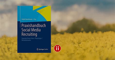 Praxishandbuch Social Media Recruiting Auflage Ein Buch Das H Lt