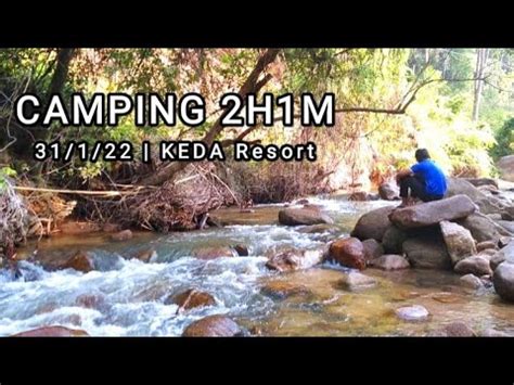 Our 1st Camping KEDA Resort Bendang Man Sik Kedah 31 01 2022 YouTube