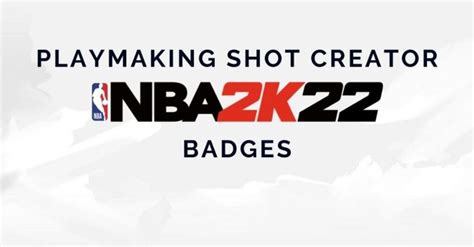 NBA 2K22 Best Badges For A Playmaking Shot Creator Outsider Gaming