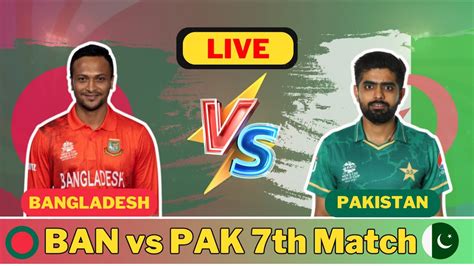 Bangladesh Vs Pakistan Asia Cup Live Ban Vs Pak Th Match Asia Cup