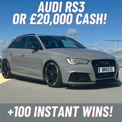 Audi Rs Or Cash Instant Wins Worth Breeze