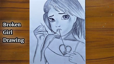 Heart Broken Girl Drawing A Sad Concept Drawing With Pencil Step By