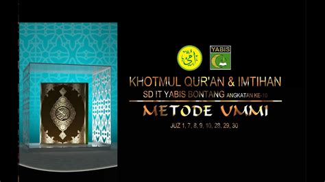 Khotmul Qur An Imtihan Metode Ummi Angkatan Ke Youtube