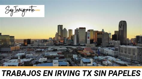 Oportunidades Laborales Destacadas En Irving Tx Para Personas Sin