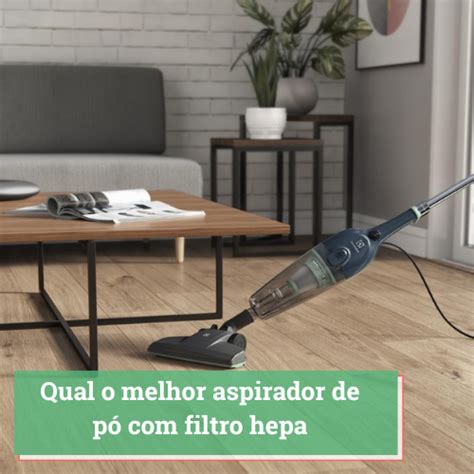 Aspirador De Pó Com Filtro Hepa Qual O Melhor - Qual o melhor aspirador de pó com filtro hepa 2026 {Maio}: Qual Comprar?