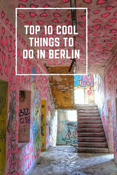 The Top Cool Things To Do In Berlin With Graffiti On The Walls And