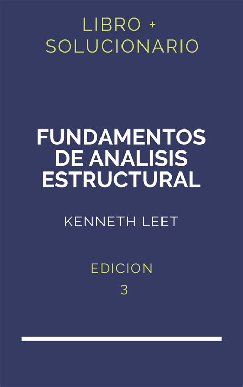 Solucionario Fundamentos De Analisis Estructural Kenneth Leet 3 Edicion