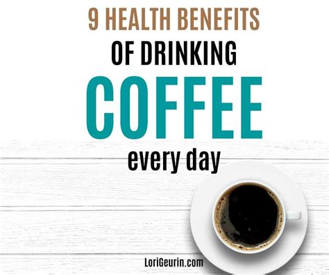 9 Health Benefits Of Drinking Coffee