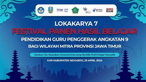 LOKAKARYA 7 FESTIVAL PANEN HASIL BELAJAR PENDIDIKAN GURU PENGGERAK