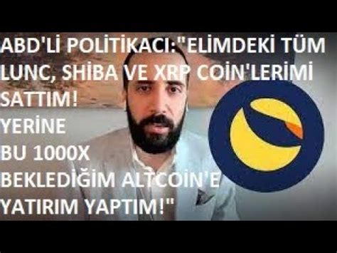 ABD Lİ İSİM TÜM LUNC SHİB VE XRP LERİMİ SATTIM YERİNE 1000X