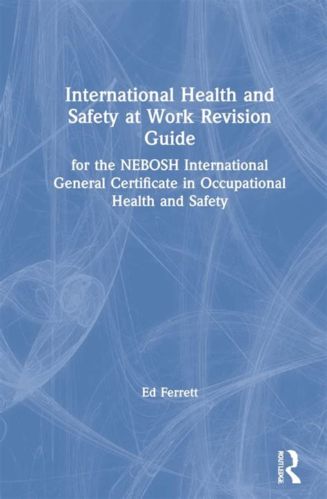 International Health And Safety At Work Revision G For The Nebosh