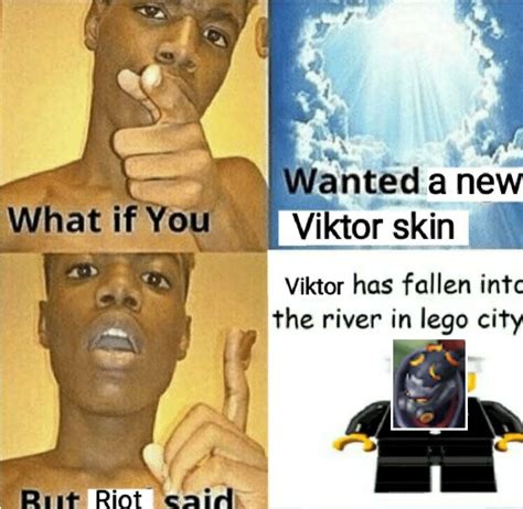 I got inspired and made this meme about LegoOps Viktor, I hope you like ...