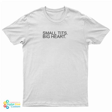 Small Tits Big Heart T Shirt For UNISEX Digitalprintcustom