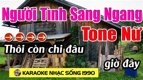 Người Tình Sang Ngang Karaoke Tone Nữ Karaoke Nhạc Sống 1990 Beat