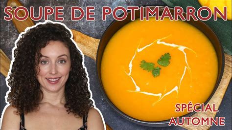 Comment Faire La Soupe De Potimarron Recette De Saison Youtube