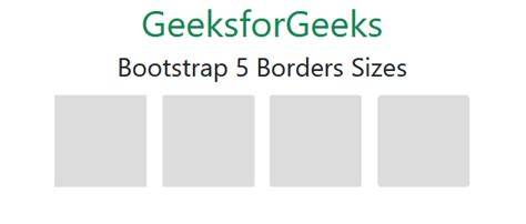 Bootstrap 5 Borders Sizes Geeksforgeeks