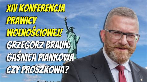 Grzegorz Braun na XIV Konferencji Prawicy Wolnościowej