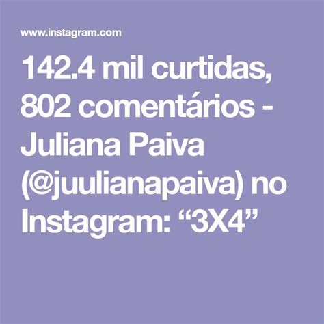 1424 Mil Curtidas 802 Comentários Juliana Paiva Juulianapaiva No