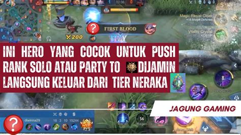 Ini Hero Op Yang Cocok Untuk Push Solo Rank Dijamin Winstreak