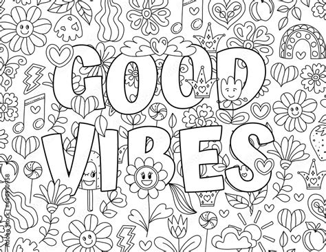 Good Vibes Hand Drawn Coloring Pages For Kids And Adults Motivational