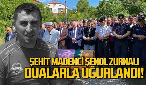 Şehit madenci Şenol Zurnalı dualarla toprağa verildi