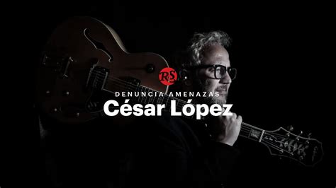 Entrevista El músico y activista César López denuncia que ha