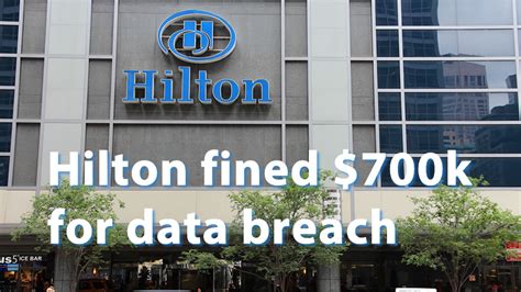 Hilton Is Fined For Data Breach The Data Privacy Group