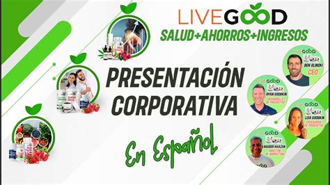 LiveGood Presentación Corporativa en 8 minutos Comunidad LiveGood