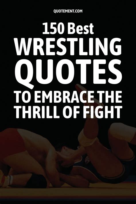 150 Wrestling Quotes Defining The Thrill Of The Ring Wrestling Quotes Wrestling Coach Quotes