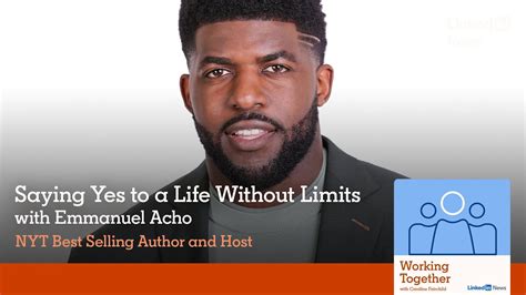 Working Together How To Make Your Life Limitless W Emmanuel Acho