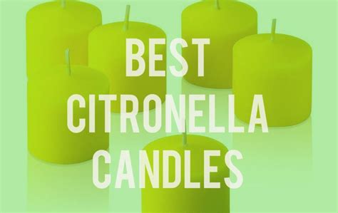 The Best Citronella Candles Mosquito Candles That Work Insect Cop Mosquito Candle