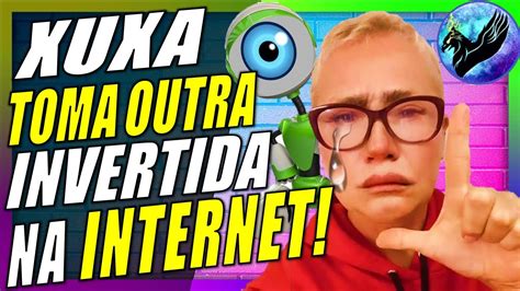 Xuxa Toma Outra Invertida Na Internet Por Causa De Bbb Poderia Ter