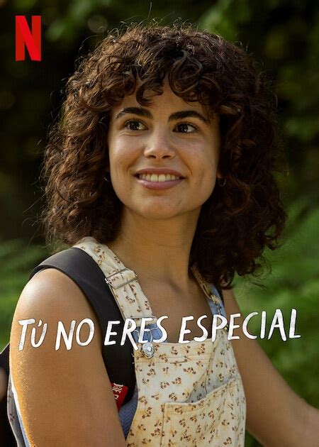 Netflix Todo Puede Cambiar De La Noche A La Mañana En Tú No Eres Especial