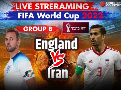 FIFA World Cup 2022 England Vs Iran Qatar When And Where To Watch On