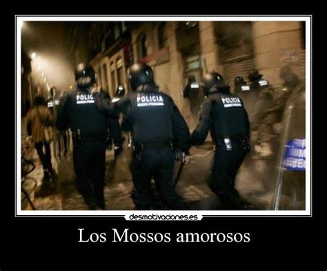 Los Mossos Amorosos Desmotivaciones