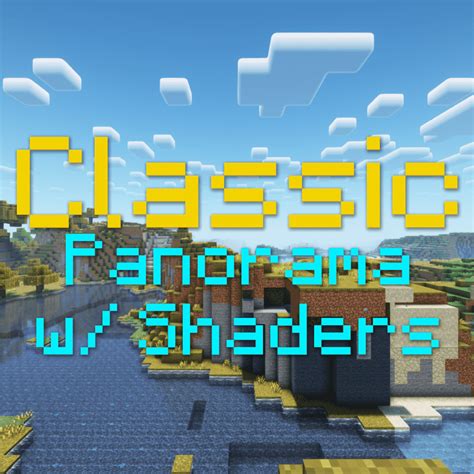 Classic Panorama With Shaders Minecraft Resource Pack