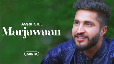 Marjawaan Jassie Gill Full Audio Latest Punjabi Song New