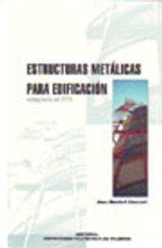 Libro Estructuras Met Licas Para Edificaci N Adaptado Al Cte De Jos