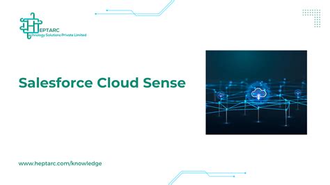 Salesforce Cloud Sense Heptarc