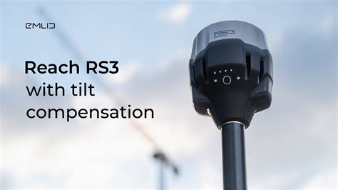 Introducing Reach RS3 GNSS Receiver With IMU Tilt Compensation