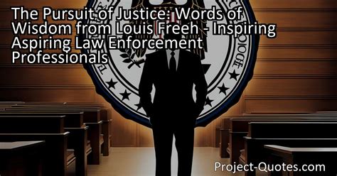 The Pursuit of Justice: Words of Wisdom from Louis Freeh - Inspiring Aspiring Law Enforcement ...