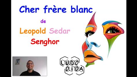 Etudions Ta Poesie Cher Fr Re Blanc Leopold Sedar Senghor