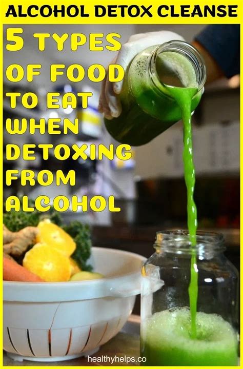 Types Of Food To Eat When Detoxing From Alcohol Healthy Helps