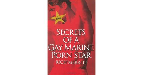 Secrets Of A Gay Marine Porn Star By Rich Merritt