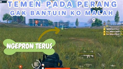 TEMEN PADA PERANG GAK BANTUIN RANDOM YANG 1 INI MALAH LIHATIN DOANG