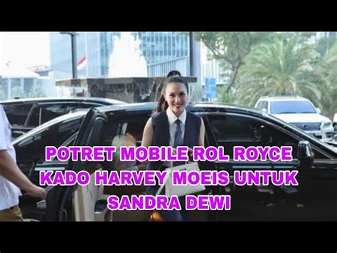 Ternyata Nunggak Pajakpotret Mobil Mewah Sandra Dewi Rol Royce Kado