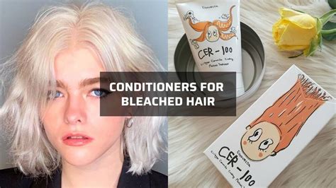 Top 5 Best Conditioners For Bleached Hair Updated 2022