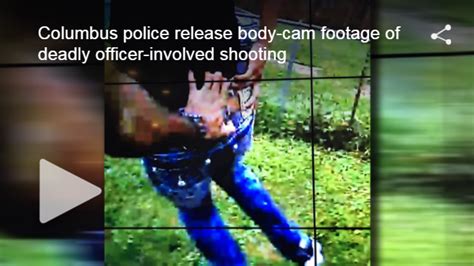 Columbus Police Release Body Cam Footage Of Deadly Officer Involved